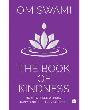 The Book of Kindness by Om Swami