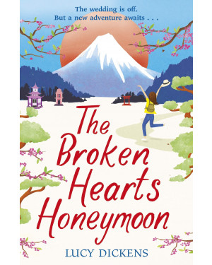 The Broken Hearts Honeymoon By Lucy Dickens 