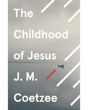 The Childhood of Jesus by J.M. Coetzee