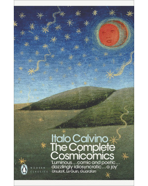 The Complete Cosmicomics by Italo Calvino, Martin L. McLaughlin (Translator), Tim Parks (Translator), William Weaver (Translator)