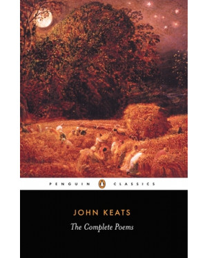 The Complete Poems by John Keats, John Barnard (Editor)