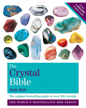 The Crystal Bible the Definitive Guide to Over 200 Crystals Volume 1. by Judy Hall