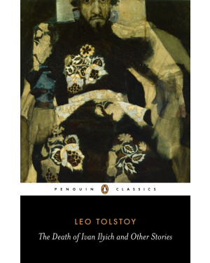 The Death of Ivan Ilyich and Other Stories by Leo Tolstoy, Anthony Briggs, David McDuff, Ronald Wilks 
