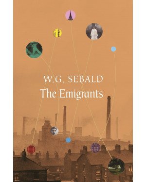 The Emigrants by W.G. Sebald, Michael Hulse (Translator)
