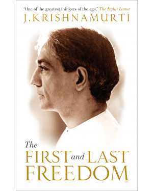 The First and Last Freedom by J. Krishnamurti