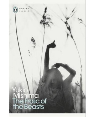 The Frolic of the Beasts by Yukio Mishima