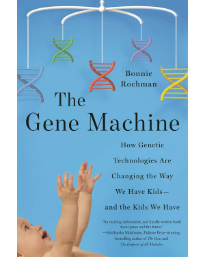 The Gene Machine by Bonnie Rochman 