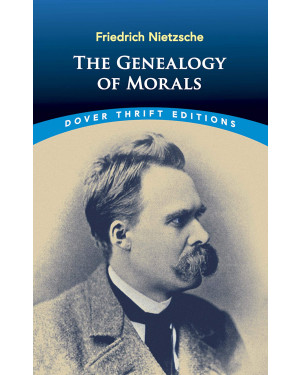 The Genealogy of Morals by Friedrich Nietzsche, Talfourd Barnett Ely