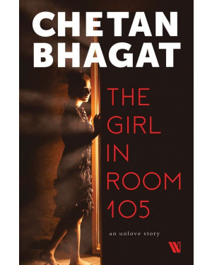 The Girl in Room 105 By Chetan Bhagat