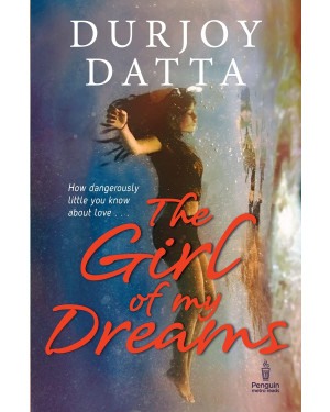 The Girl of My Dreams By Durjoy Datta