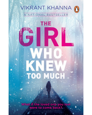 Girl Who Knew Too Much by Vikrant Khanna 