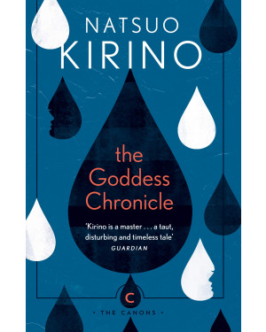 The Goddess Chronicle by Natsuo Kirino, Rebecca Copeland (Translator)