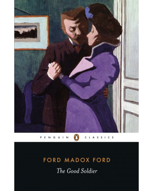 The Good Soldier by Ford Madox Ford, David Bradshaw (Editor)