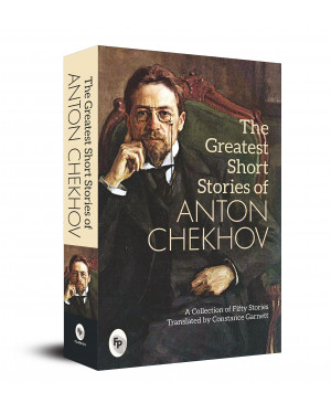 The Greatest Short Stories of Anton Chekhov 