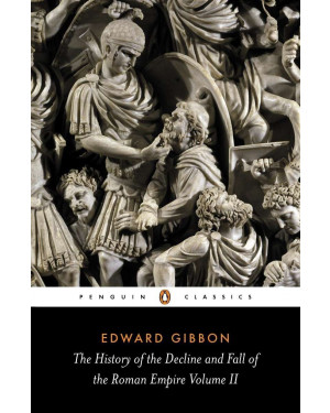 The History of the Decline and Fall of the Roman Empire Volume II by Edward Gibbon