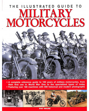 The Illustrated Guide to Military Motorcycles by Pat Ware