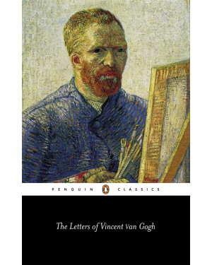 The Letters of Vincent van Gogh by Vincent van Gogh