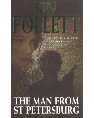 The Man from St. Petersburg by Ken Follett "A Novel"