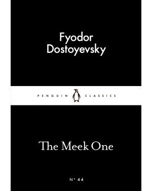 The Meek One By Fyodor Dostoevsky