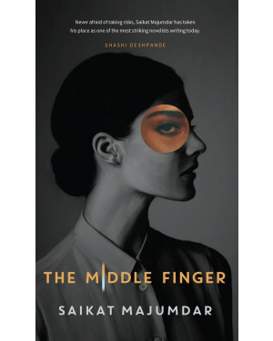 The Middle Finger by Saikat Majumdar