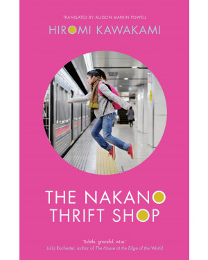 The Nakano Thrift Shop by Hiromi Kawakami, Allison Markin Powell 