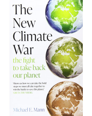 The New Climate War by Michael E. Mann