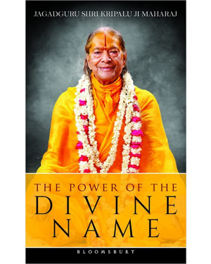 The Power of The Divine Name Paperback by Jagadguru Shri Kripalu Ji Maharaj 