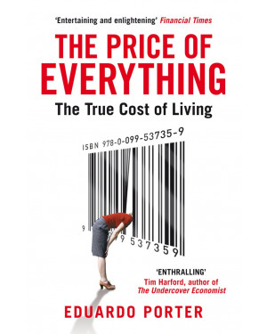 The Price of Everything: The True Cost of Living by Eduardo Porter