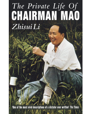 The Private Life of Chairman Mao by Li Zhisui