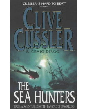 The Sea Hunters by Clive Cussler, Craig Dirgo