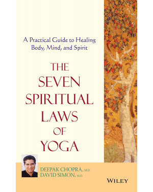 The Seven Spiritual Laws Of Yoga by Deepak Chopra