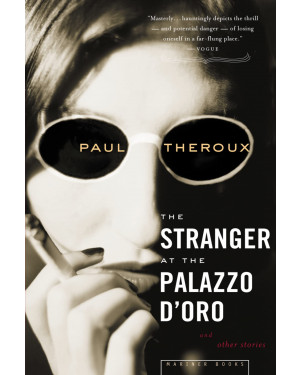 The Stranger at the Palazzo d'Oro By Paul Theroux 