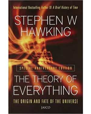 The Theory of Everything: The Origin and Fate of the Universe by Stephen Hawking