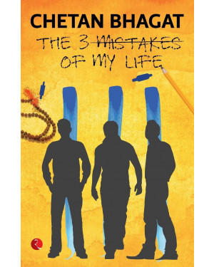 The 3 Mistakes of My Life By Chetan Bhagat