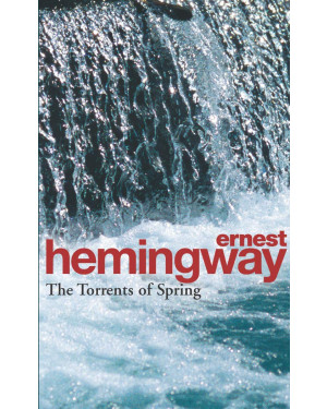 The Torrents of Spring by Ernest Hemingway