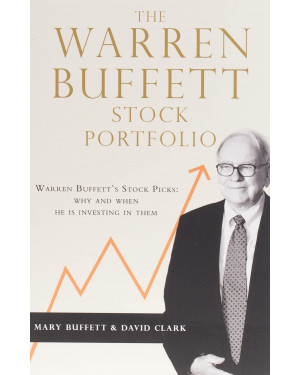The Warren Buffett Stock Portfolio by Mary Buffett, David Clar