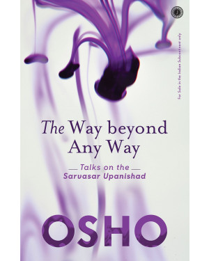 The Way Beyond Any Way by Osho