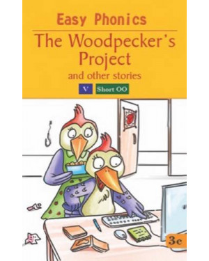 The Woodpecker's Project and Other Stories - Easy Phonics by Pegasus