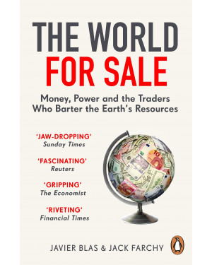 The World for Sale by Javier Blas and Jack Farchy