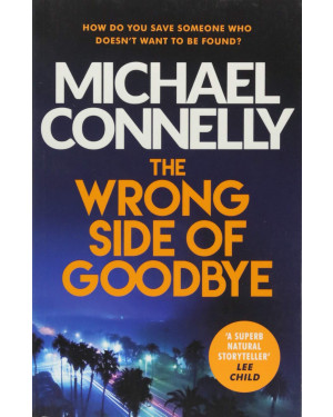 The Wrong Side Of Goodbye By Michael Connelly