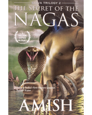 The Secret Of The Nagas by Amish Tripathi