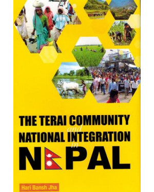 The Terai Community and National Integration in Nepal (HB) by Hari Bansh Jha