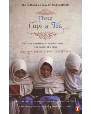 Three Cups Of Tea By Greg Mortenson (Author), David Oliver Relin (Author)