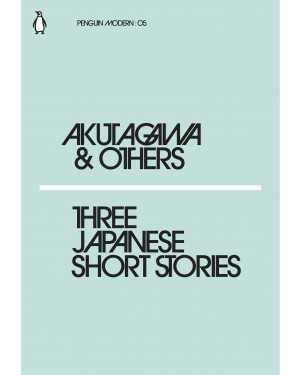 Three Japanese Short Stories by Ryūnosuke Akutagawa, Kafū Nagai, Koji Uno, Jay Rubin (Translator)