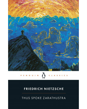 Thus Spoke Zarathustra by Friedrich Nietzsche, R.J. Hollingdale, Walter Kaufmann 