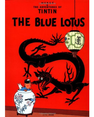 The Blue Lotus (Tintin #5) by Hergé