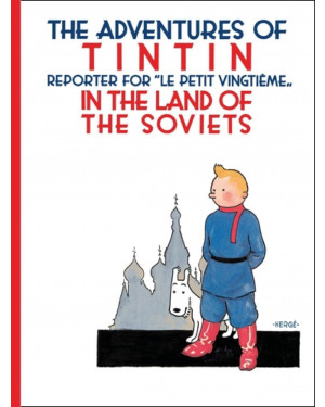 Tintin in the Land of the Soviets (Tintin #1) by Hergé