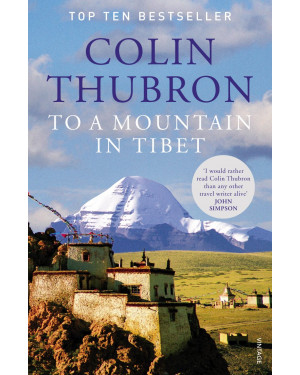 To a Mountain in Tibet By Colin Thubron 