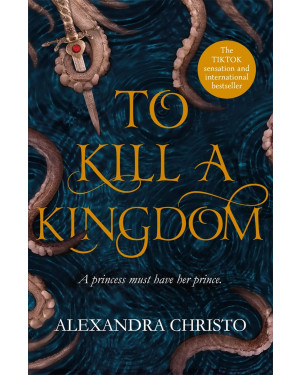 To Kill a Kingdom by Alexandra Christo