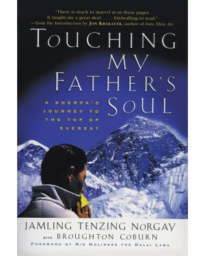 Touching My Father's Soul: A Sherpa's Sacred Jouney to the Top of Everest by Jamling Tenzing Norgay